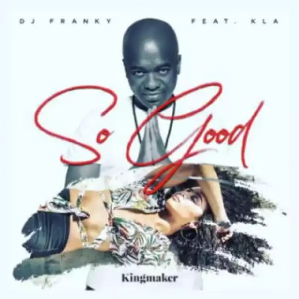DJ Franky - So Good ft. KLA